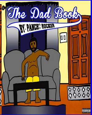 The Dad Book de Pancho Rucker