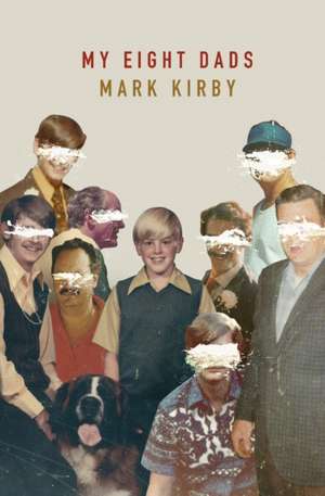 My Eight Dads de Mark Kirby