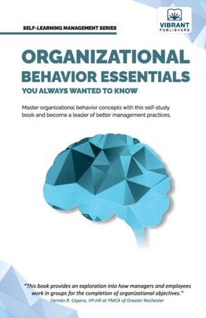 Organizational Behavior Essentials You Always Wanted To Know de Vibrant Publishers