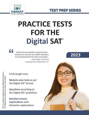 Practice Tests for the Digital SAT de Vibrant Publishers