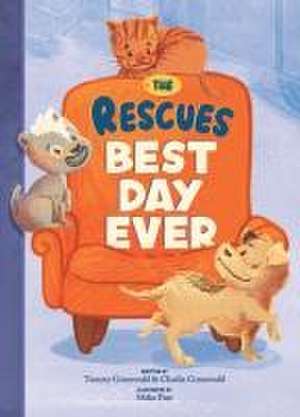 The Rescues Best Day Ever (the Rescues #2) de Tommy Greenwald