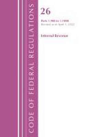 Code of Federal Regulations, Title 26 Internal Revenue 1.908-1.1000, Revised as of April 1, 2021 de Office Of The Federal Register (U. S.