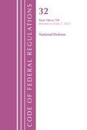 Code of Federal Regulations, Title 32 National Defense 700-799, Revised as of July 1, 2021 de Office Of The Federal Register (U S