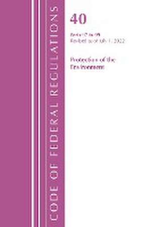 Code of Federal Regulations, Title 40 Protection of the Environment 96-99, Revised as of July 1, 2021 de Office Of The Federal Register (U. S.