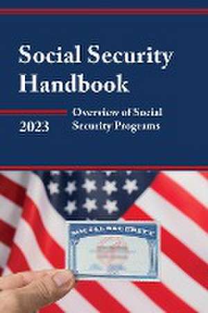 Social Security Handbook 2023 de Bernan Press