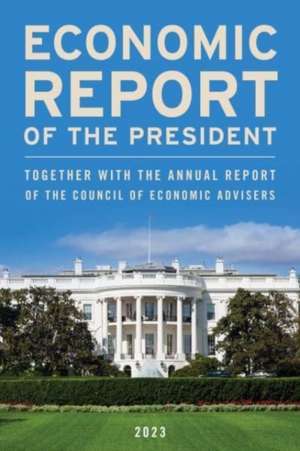 Economic Report of the President, March 2023 de Executive Office Of The President