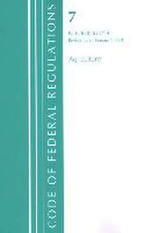 Code of Federal Regulations, Title 07 Agriculture 1600-1759, Revised as of January 1, 2021 de Office Of The Federal Register (U S