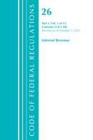 Code of Federal Regulations, Title 26 Internal Revenue 1.0-1.60, Revised as of April 1, 2021 de Office Of The Federal Register (U S