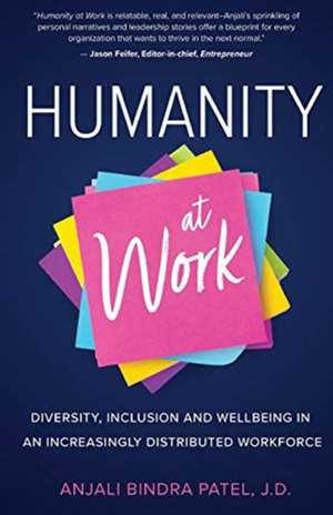 Humanity at Work de Anjali Bindra Patel