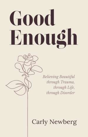 Good Enough de Carly Newberg