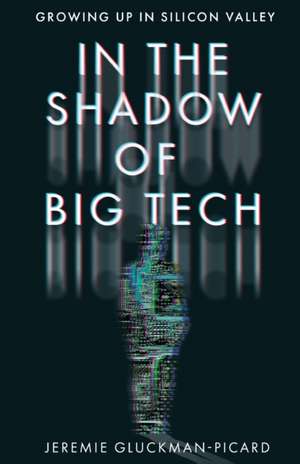 In the Shadow of Big Tech de Jeremie Gluckman-Picard