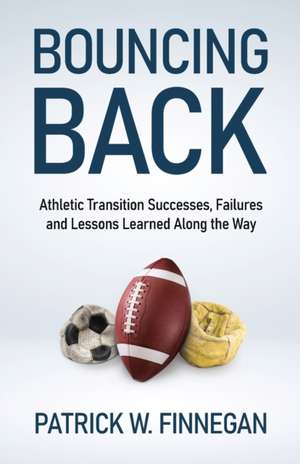 Bouncing Back de Patrick W. Finnegan