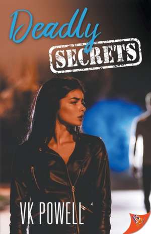 Deadly Secrets de Vk Powell