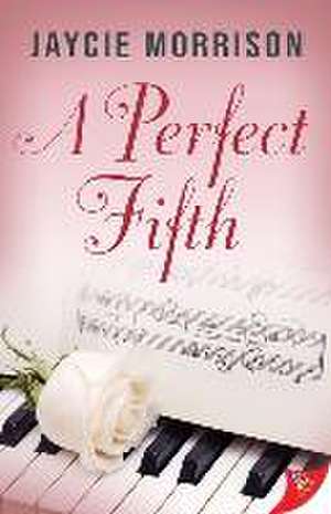 A Perfect Fifth de Jaycie Morrison