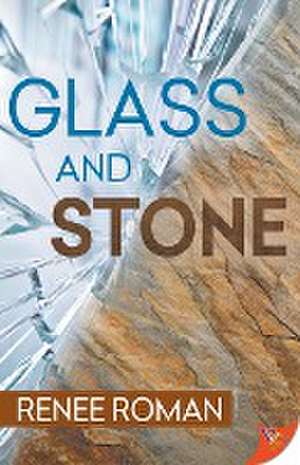 Glass and Stone de Renee Roman