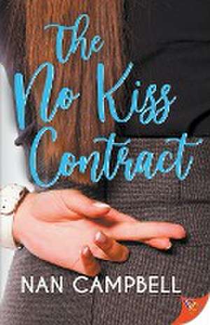 The No Kiss Contract de Nan Campbell