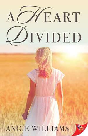 A Heart Divided de Angie Williams