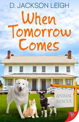 When Tomorrow Comes de D. Jackson Leigh