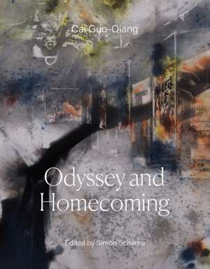 Cai Guo-Qiang: Odyssey and Homecoming de Simon Schama