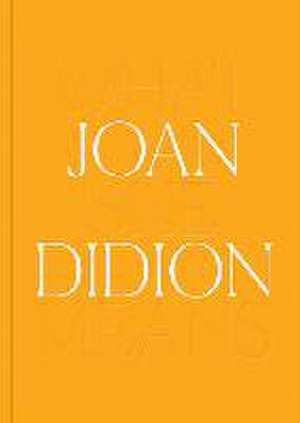 Joan Didion de Joan Didion