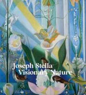 Joseph Stella: Visionary Nature de Audrey Lewis