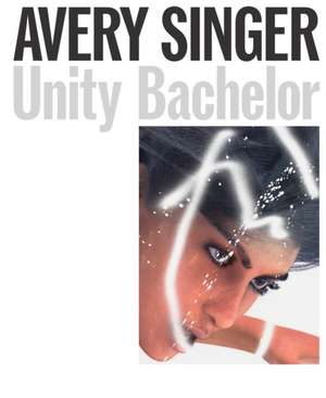 Avery Singer: Unity Bachelor de Alex Gartenfeld