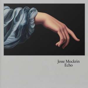 Jesse Mockrin: Echo de Adam Harris Levine