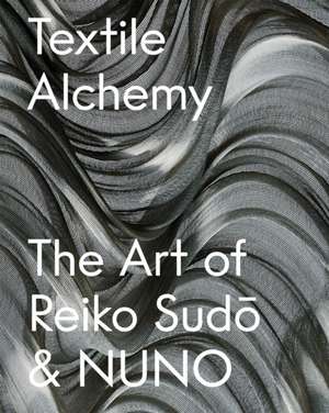 Textile Alchemy de Sharon Sadako Takeda