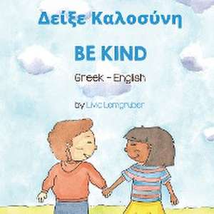 Be Kind (Greek-English) de Livia Lemgruber