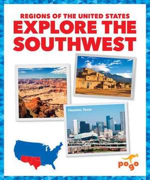 Explore the Southwest de Spanier Kristine Mlis