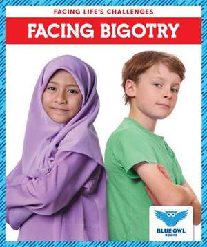 Facing Bigotry de Golriz Golkar