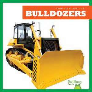 Bulldozers de Rebecca Pettiford