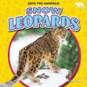 Snow Leopards de J. P. Press