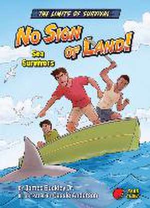 No Sign of Land!: Sea Survivors de Buckley James Jr.