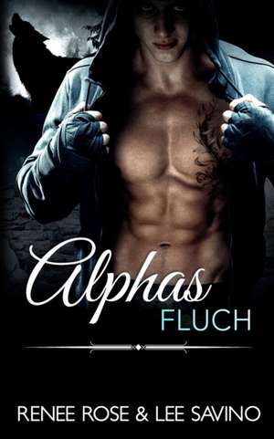 Rose, R: Alphas Fluch