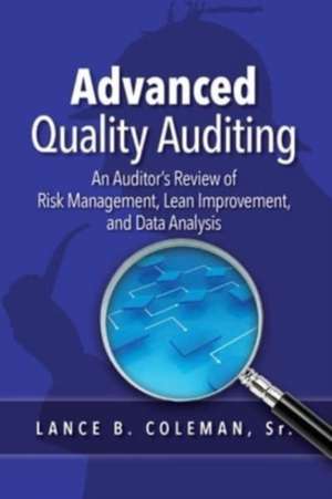 Advanced Quality Auditing de Lance B. Coleman