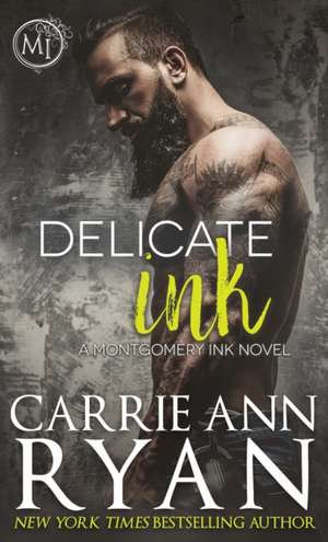 Delicate Ink de Carrie Ann Ryan
