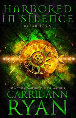 Harbored in Silence de Carrie Ann Ryan