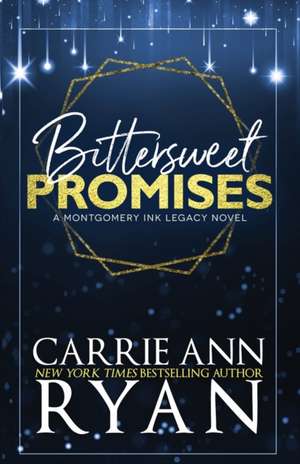 Bittersweet Promises: Special Edition de Carrie Ann Ryan