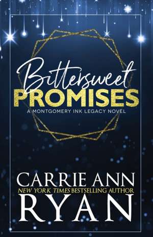Bittersweet Promises de Carrie Ann Ryan
