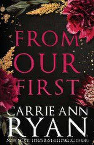 From Our First de Carrie Ann Ryan