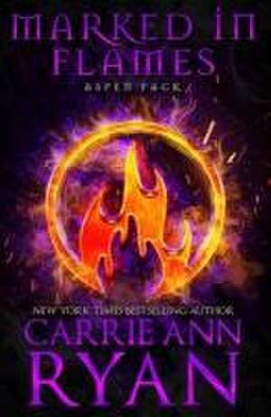 Marked in Flames de Carrie Ann Ryan