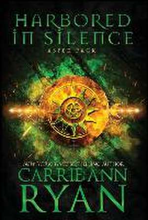 Harbored in Silence de Carrie Ann Ryan