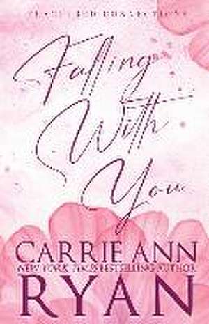 Falling With You - Special Edition de Carrie Ann Ryan