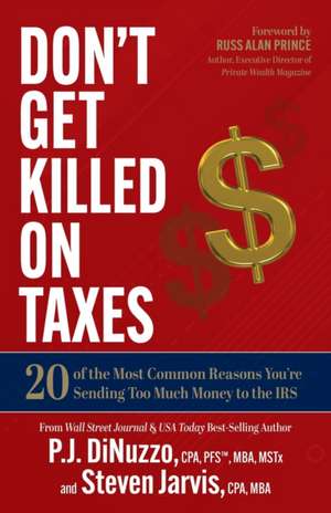 Don't Get Killed on Taxes de CPA PFS¿ MBA MSTx P. J. DiNuzzo