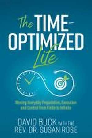 The Time-Optimized Life de David Buck