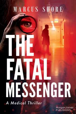 The Fatal Messenger de Marcus Shore