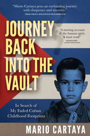 Journey Back Into the Vault de Mario Cartaya