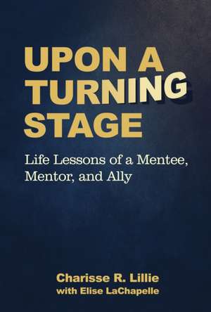 Upon A Turning Stage de Charisse Ranielle Lillie