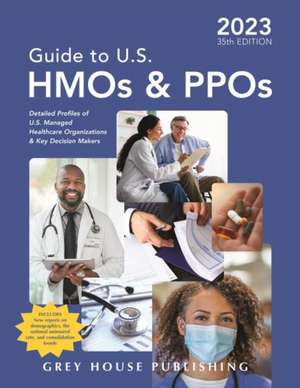 Guide to U.S. HMOs and Ppos, 2023 de Laura Mars